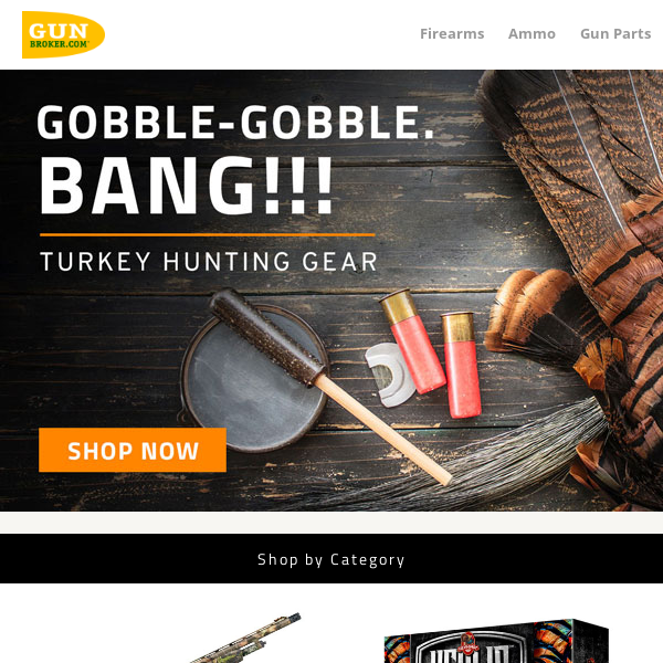 Gobble-Gobble. BANG!! Shop Turkey Hunting Gear.