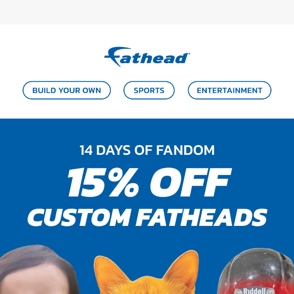On the First Day of Fandom, Fathead gave to me…