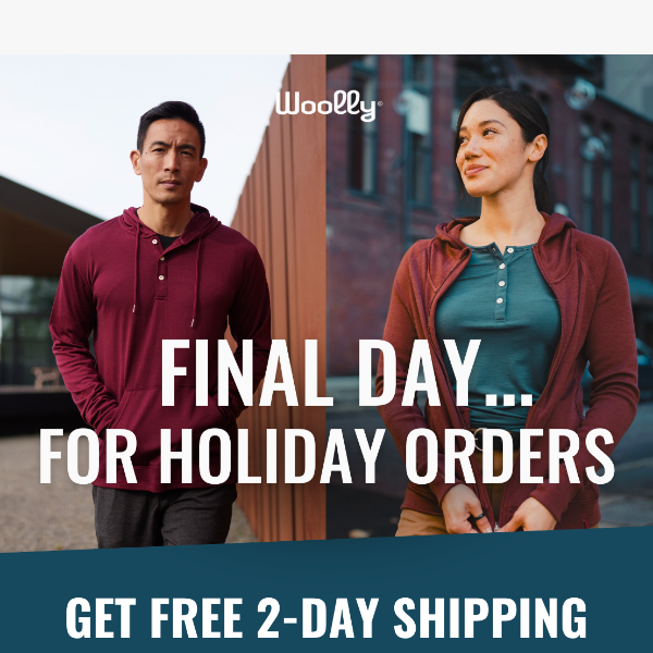 Final Day For Holiday Orders!