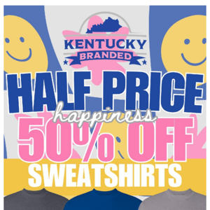 Half Price Happiness: 50% OFF Sweatshirts!!!