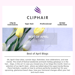 Best of April: All The latest hair care and extensions tips!