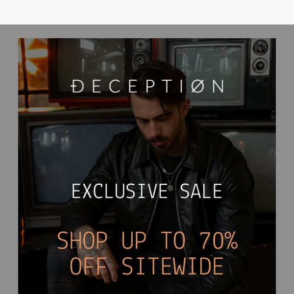 EXCLUSIVE SALE: UP TO 70% OFF