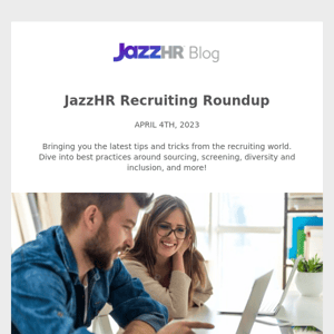 JazzHR Weekly Recruiting Roundup 04/04/23