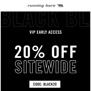 20% Off Sitewide. VIP Early Access, Ends Tomorrow.