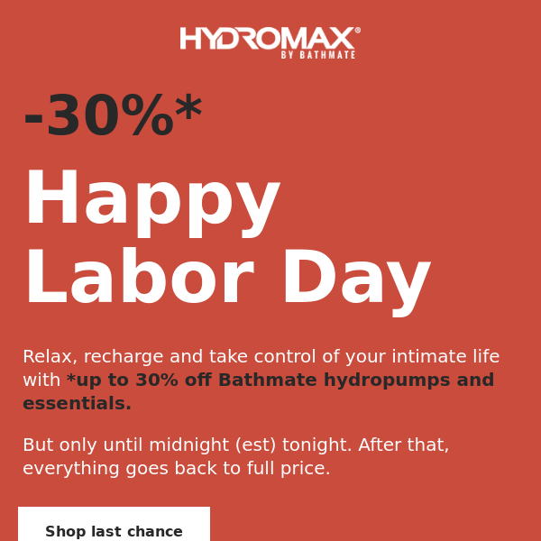 Labor Day Sale Ends Today - Up to 30% Off Bathmate