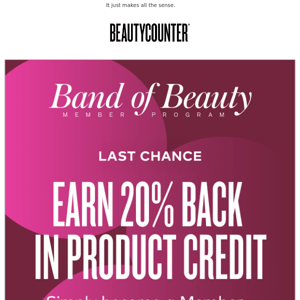 Last call for 20% Product Credit