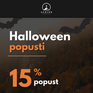 Ne zamudi akcije in prihrani 15% 🎃👻