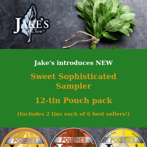 Jake's NEW  Sweet Sophisticated Sampler 12 tin pouch pack now available