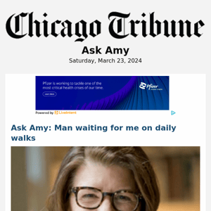 Ask Amy: Man waiting for me on daily walks