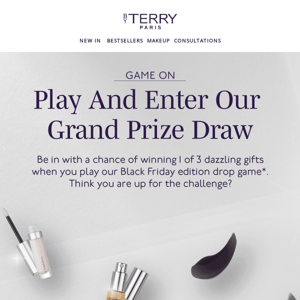 Play for a chance to win big*