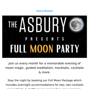 ✨ Full Moon VIP Experience at The Asbury Hotel ✨