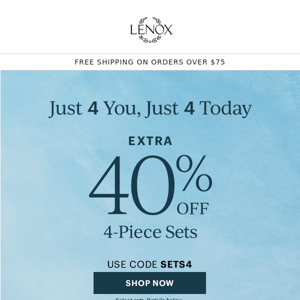 TODAY: 4-Piece Sets, 40% Off!
