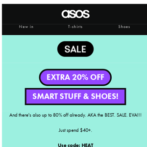 Extra 20% off smart stuff & shoes🔥