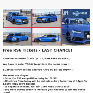 RS6 Free Tickets - LAST CHANCE!
