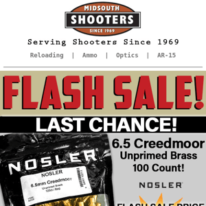 Flash Sale Last Chance! Nosler 6.5 Creedmoor Brass!