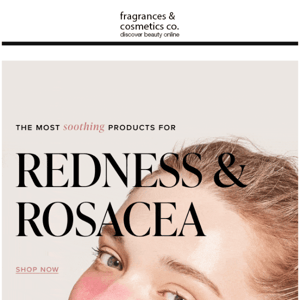 Prone to Rosacea & Redness?