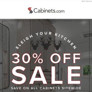 Sleigh Your Kitchen .. Save on ALL Cabinets Sitewide!