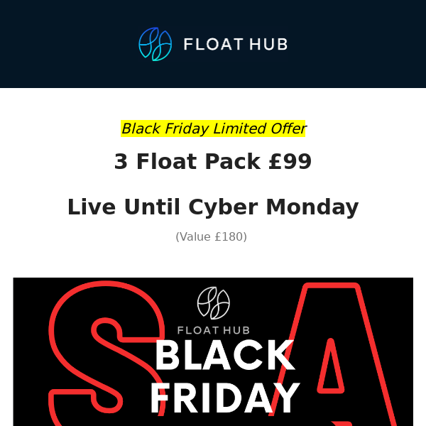 Black Friday 3 Float Special - Now Live!