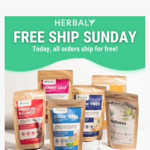 Herbaly, today your order ships for free 🚚