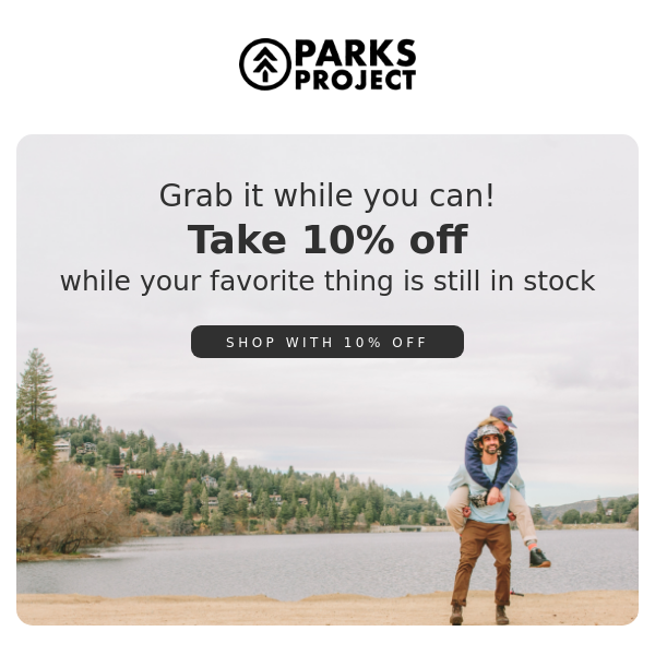 Take 10% off while items last