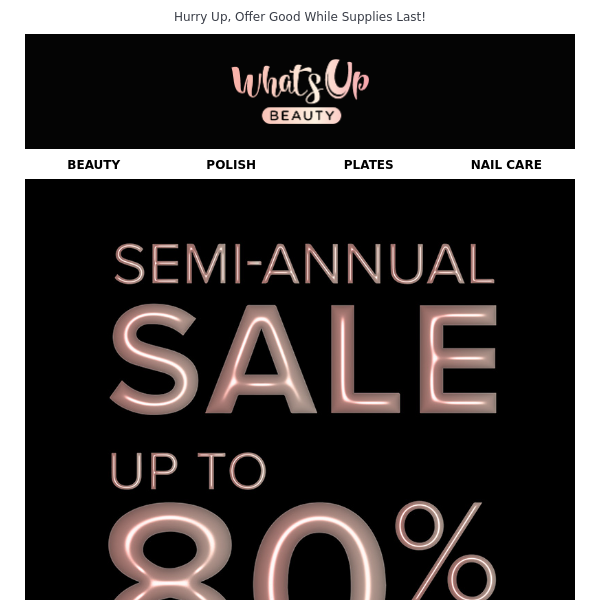 Up to 80% Off Semi-Annual Sale