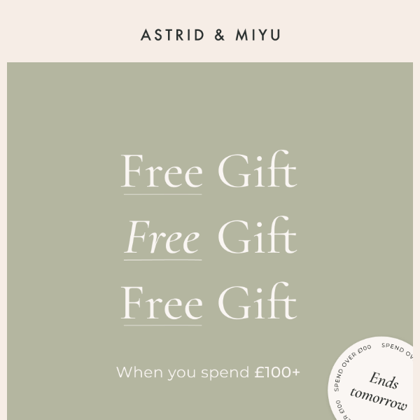 LAST CHANCE: Free Gift when you spend £100+