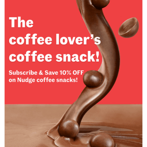 1O% off your favorite coffee snacks