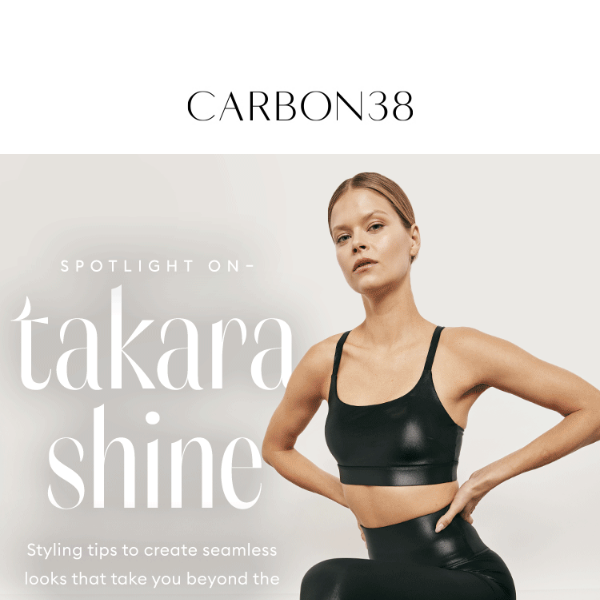 Spotlight On: TAKARA SHINE - Carbon38