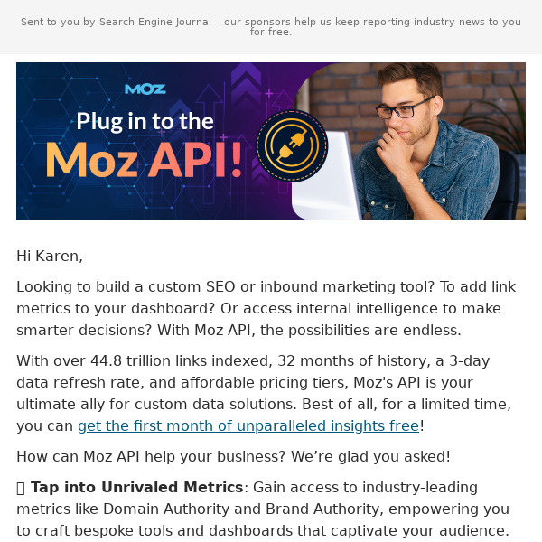 Plug into the power of Moz API, and enjoy one month free!