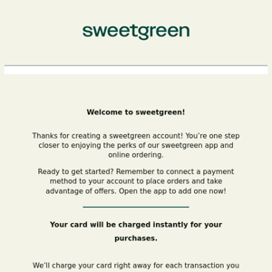 Thanks for creating your sweetgreen account