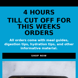 Order Reminder 👨🏽‍🍳 ( 4 hours till cut off )