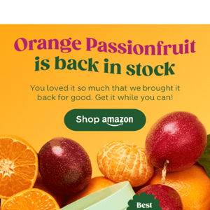 ORANGE PASSIONFRUIT IS BACK