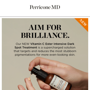 Discover the treatment you've been needing to target dark spots.