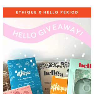 WIN with Hello Period and Ethique! 🔥