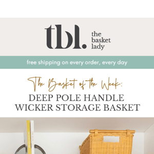 Save 15% off Two or More Wicker Deep Pole Handle Wicker Storage Baskets