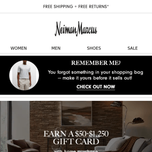 Shop home, earn up to a $1,250 gift card for your next shopping spree