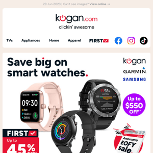 Up to $550 OFF Smart watches in our Awesome EOFY Sale!