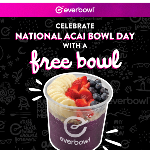 Save the Date for FREE EVERBOWL 🎉