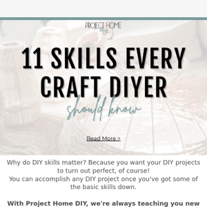 Find out what skills can take you to the next DIY level!