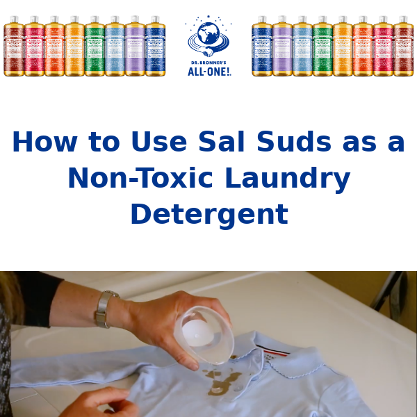 How to Use Sal Suds as a Non-Toxic Laundry Detergent - Dr Bronner