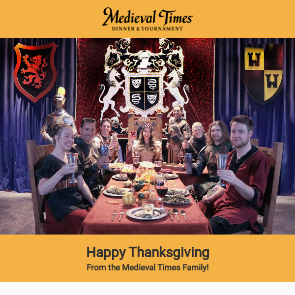 Happy Thanksgiving from the Medieval Times Family 🏰