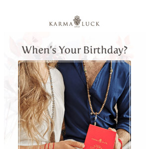 Is your birthday coming up? 🤔