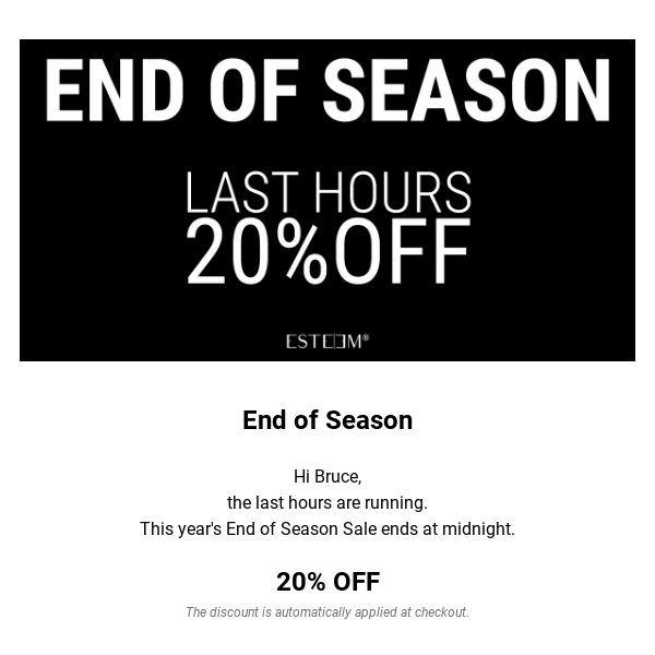 Last Hours | 20% OFF | End of Season