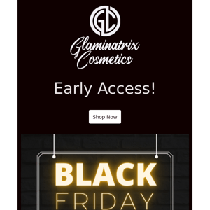 Early Access - Black Friday Sale