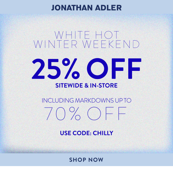 Three Days Only: 25% Off Sitewide