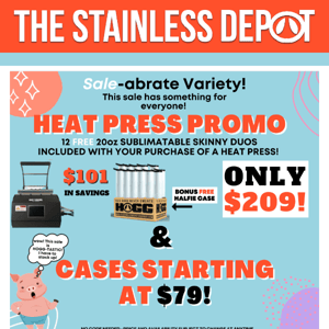 $209: Heat Press + 12 Sublimatable Skinnies