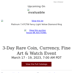 3-Day Rare Coin, Currency, Fine Art & Watch Event