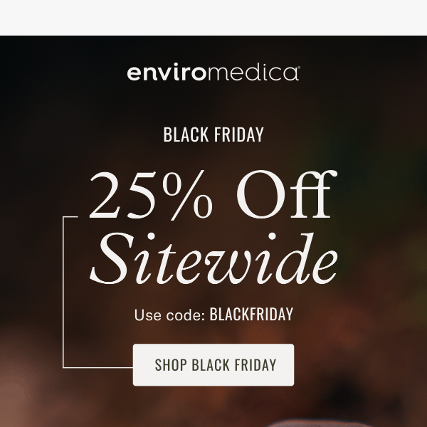 You can still save 25% off sitewide
