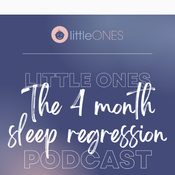 🎙️ New Podcast Episode! The 4 Month Sleep Regression