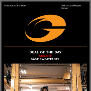 Deal Of The Day - 50% OFF GASP SWEATPANTS